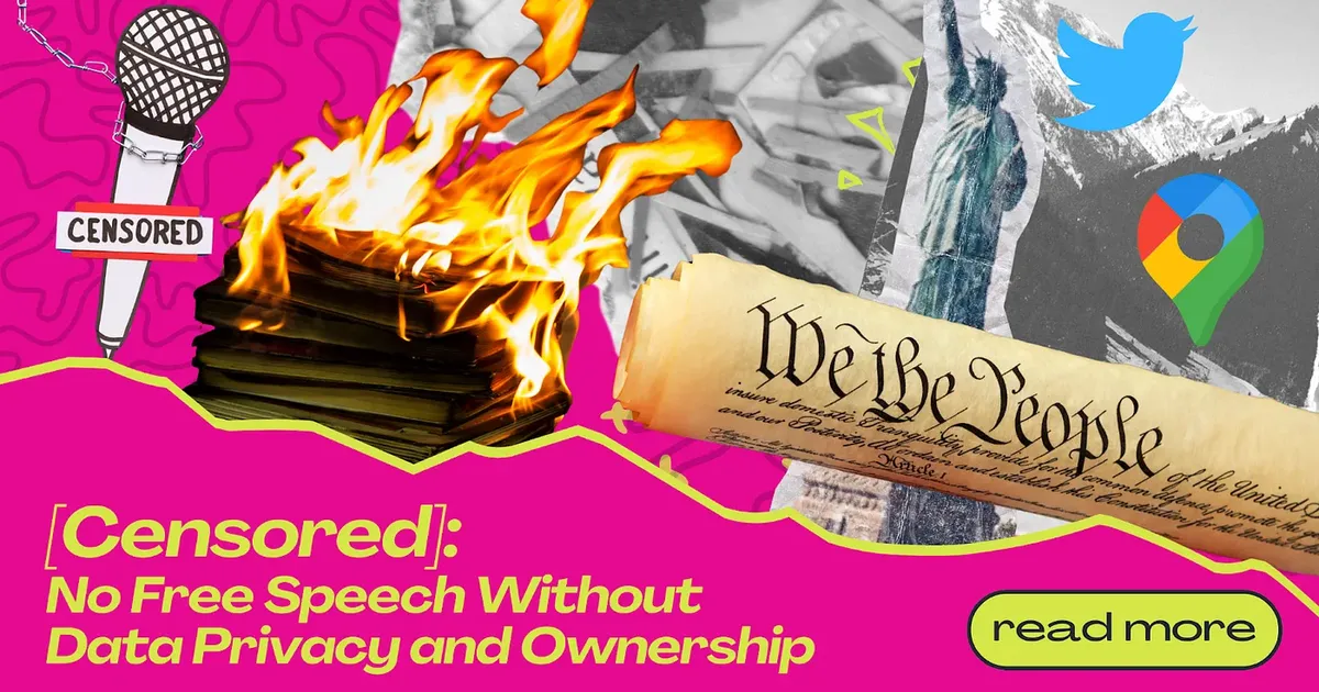 [Censored]: No Free Speech Without Data Privacy and Ownership | Sia